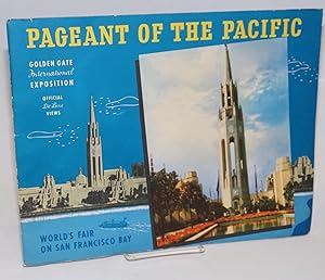 Pageant of the Pacific; Golden Gate International Exposition, official de luxe views. World's Fai...