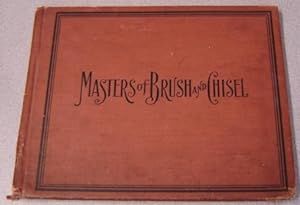 Masters Of Brush And Chisel From The Great Galleries And Famous Private Collections, A Superb Edu...