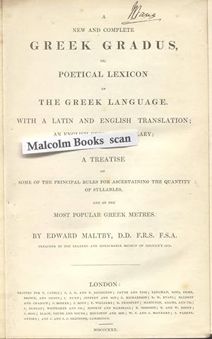 A New and Complete Greek Gradus: or, Poetical Lexicon of the Greek language. with a Latin and Eng...