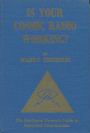 Is Your Cosmic Radio Working? The Intelligent Person's Guide To Expanded Consciousness