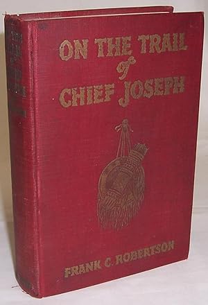 On the Trail of Chief Joseph