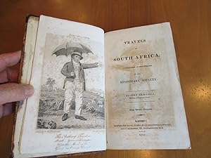 Travels in South Africa, Undertaken at the Request of the Missionary Society. Third Edition, Corr...