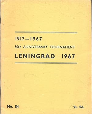 Leningrad 1967: 1917-1967 50th Anniversary Tournament