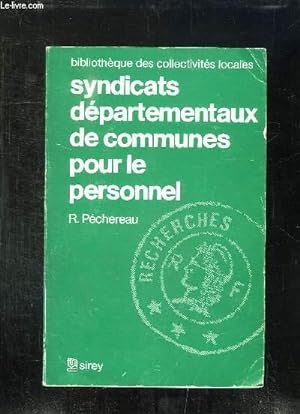 SYNDICATS DEPARTEMENTAUX DE COMMUNES POUR LE PERSONNEL. NOUVELLES PERSPECTIVES DE LA FONCTION PUB...