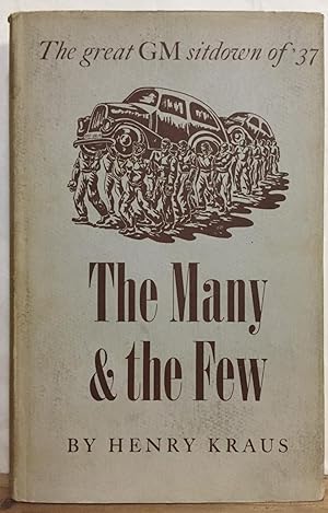 The Many & the Few: A Chronicle of the Dynamic Auto Workers