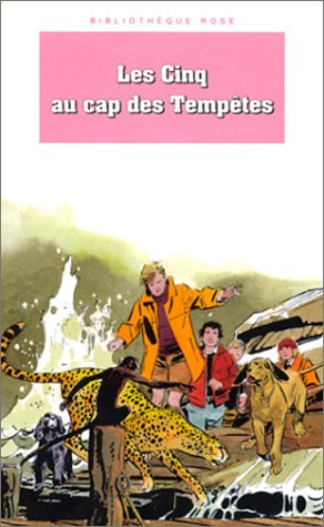 Les Cinq au cap des Tempêtes : Une nouvelle aventure des personnages créés par Enid Blyton