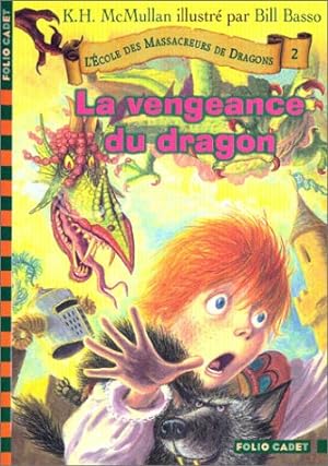 L'Ecole des massacreurs de dragons tome 2 : La Vengeance du dragon