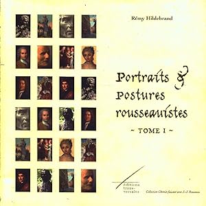 Portraits & postures rousseauistes Tome I