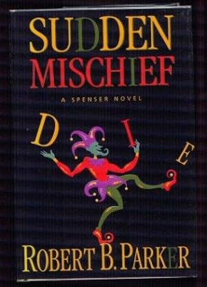 Sudden Mischief. A Spenser Novel.
