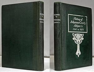 A TOPOGRAPHICAL DESCRIPTION & HISTORY OF ARKANSAS COUNTY ARKANSAS FROM 1541 TO 1875