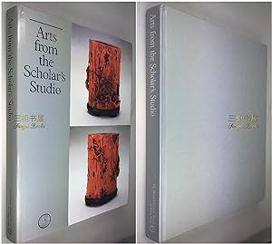 Arts from the Scholar's Studio. Catalogue of an Exhibition Presented by The Oriental Ceramic Soci...