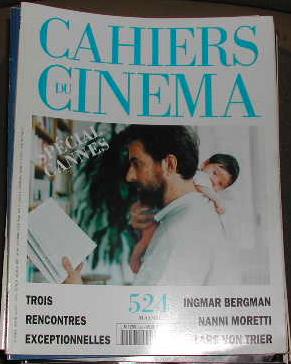Cahiers du cinema-N° 524. Trois rencontres exceptionnelles: Ingmar Bergman, Nanni Moretti, Lars v...