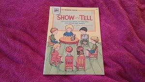 SHOW AND TELL AN ACTIVITY BOOK OF WRITING, COLORING, AND GAMES