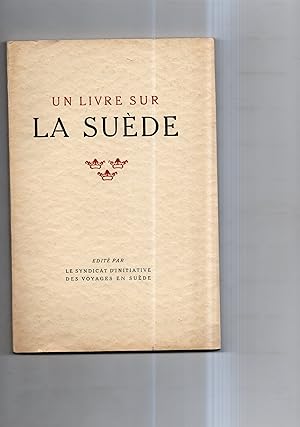 UN LIVRE SUR LA SUEDE. Edité par le syndicat d'initiative des voyages en Suède.