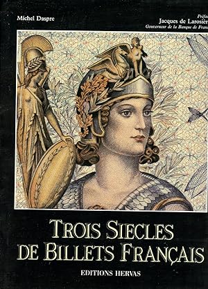TROIS SIÈCLES DE BILLETS FRANÇAIS. Préface de Jacques de Larosière.