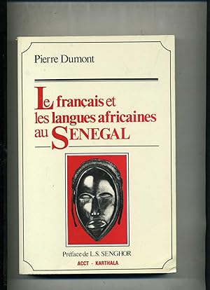 LE FRANCAIS ET LES LANGUES AFRICAINES AU SENEGAL. Préface de Léopold Sedar Senghor
