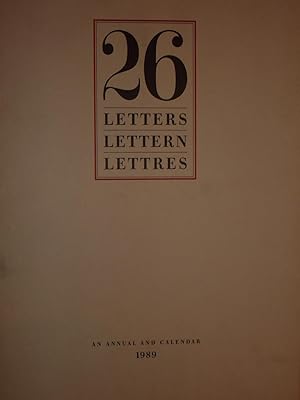 26 Letters Lettern Lettres: An Annual and Calendar of 26 Letters of the Roman Alphabet. An Anuual...