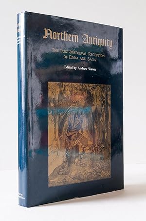 Northern Antiquity: The Post-Medieval Reception of Edda and Saga