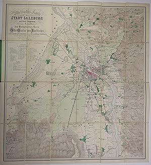 Übersichts-Karte der Stadt Salzburg und ihrer Umgebung. Seiner Excellenz dem Hochgebornen Herrn O...