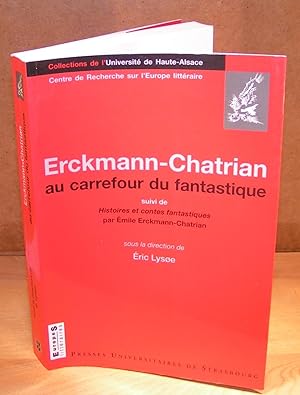 ERCKMANN-CHATRIAN AU CARREFOUR DU FANTASTIQUE suivi de Histoires et Contes Fantastiques par Émile...