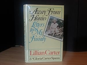 Away From Home: Letters To My Family * SIGNED * by President Carter's Mom, Miss Lillian // FIRST ...
