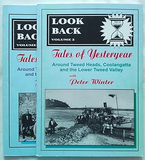 Lookback . Tales of Yesteryear .Around Tweed Heads, Coolangatta and the Lower Tweed Valley. Volum...