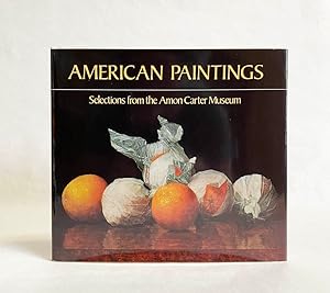 American Paintings : Selections from the Amon Carter Museum