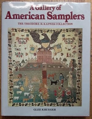 A Gallery of American Samplers: The Theodore H. Kapnek Collection