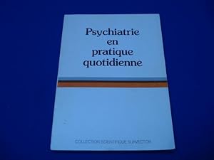 Psychiatrie en pratique quotidienne