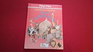 LITTLE PEOPLE BIG BOOK ABOUT ANIMALS