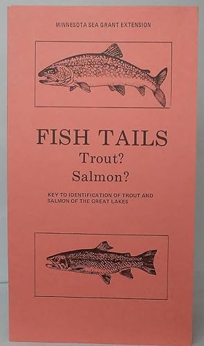 Fish Tails: Trout? Salmon?