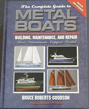 The Complete Guide to Metal Boats Building, Maintenance and Repair