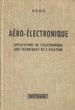 Aéro-Electronique application de l'électronique aux techniques de l'aviation