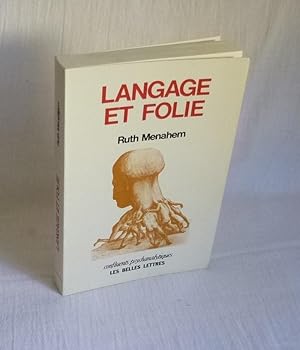 Langage et folie. Confluents Psychanalytiques - Les Belles Lettres, Paris, 1986.