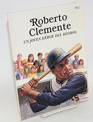 Roberto Clemente un joven héroe del bésbol