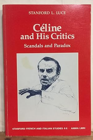 Celine and His Critics: Scandals and Paradox