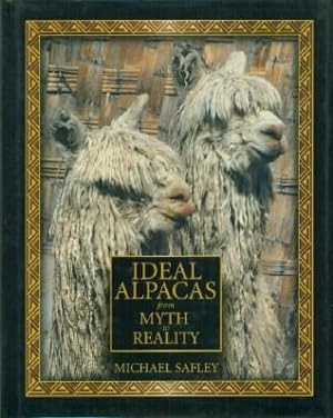 Ideal Alpacas From Myth to Reality