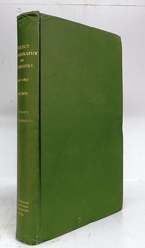 A Select Bibliography of Chemistry 1492-1897 First Supplement