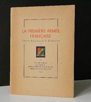 LA PREMIERE ARMEE FRANCAISE. L'Armée Française de la Libération.
