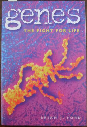 Genes: The Fight For Life