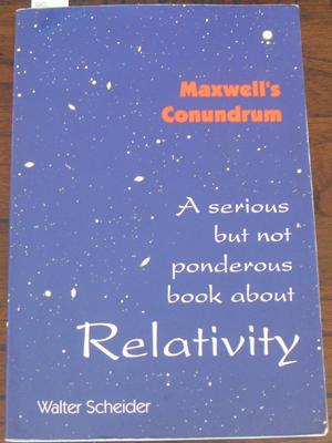 Maxwell's Conundrum: A Serious But Not Ponderous Book About Relativity