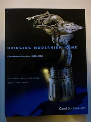 Bringing Modernism Home - Ohio Decorative Arts 1890-1960