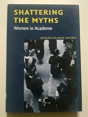 Shattering The Myths - Women In Academe