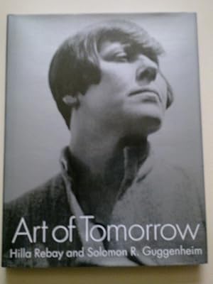 Art Of Tomorrow - Hilla Rebay And Solomon R. Guggenheim