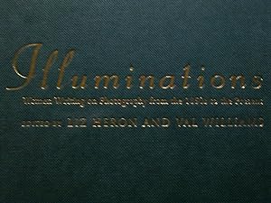 Illuminations - Women Writing On Photography From The 1850s To The Present