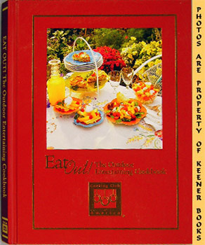 Eat Out! : The Outdoor Entertaining Cookbook