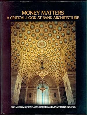 MONEY MATTERS A Critical Look at Bank Architecture
