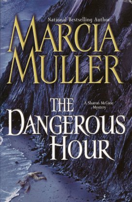 The Dangerous Hour: A Sharon McCone Mystery