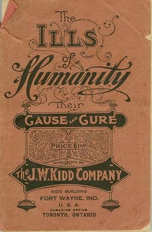 The Ills of Humanity: Their Cause and Cure. A Simple and Concise Statement of Certain Facts that ...