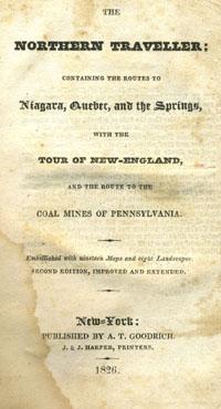 The Northern Traveller; Containing the Routes to Niagara, Quebec, and the Springs. With the tour ...